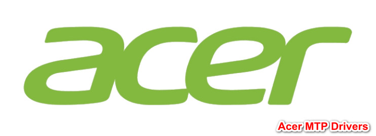 Acer MTP Drivers v.5.2.5326.4762, v.4.0.0000.00000 download for Windows