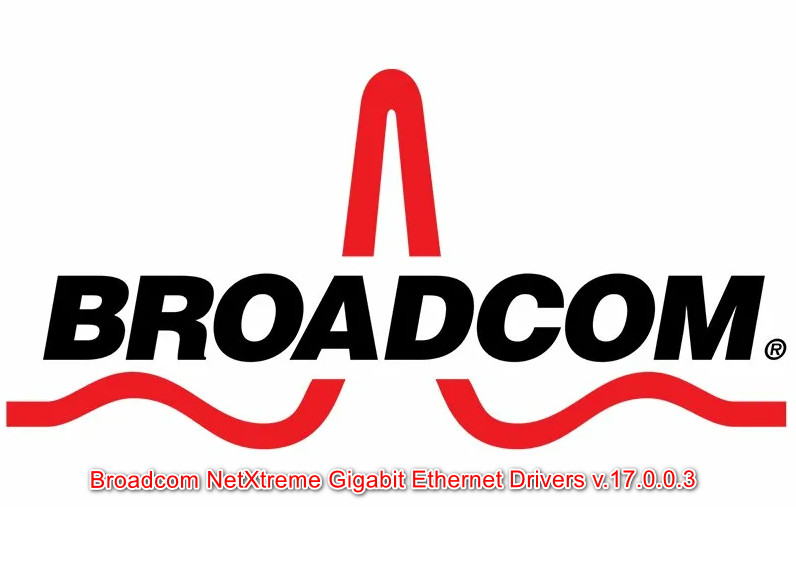 Broadcom NetXtreme Gigabit Ethernet Drivers v.17.0.0.3 download for Windows